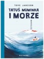 Książka MUMINKI    "Tatuś Muminka i Morze"