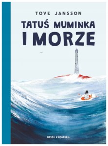 Książka MUMINKI " Tatuś Muminka i Morze"