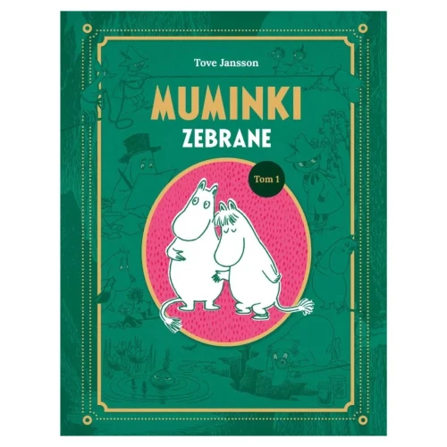 Książka MUMINKI " Muminki Zebrane Tom. I"